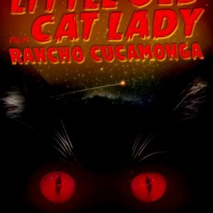 Little Old Cat Lady From Rancho Cucamonga